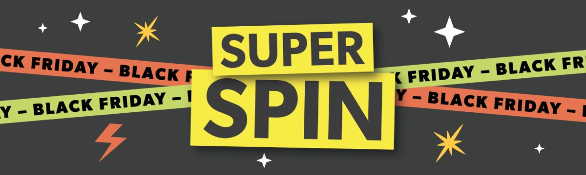 Black Friday Super Spin
