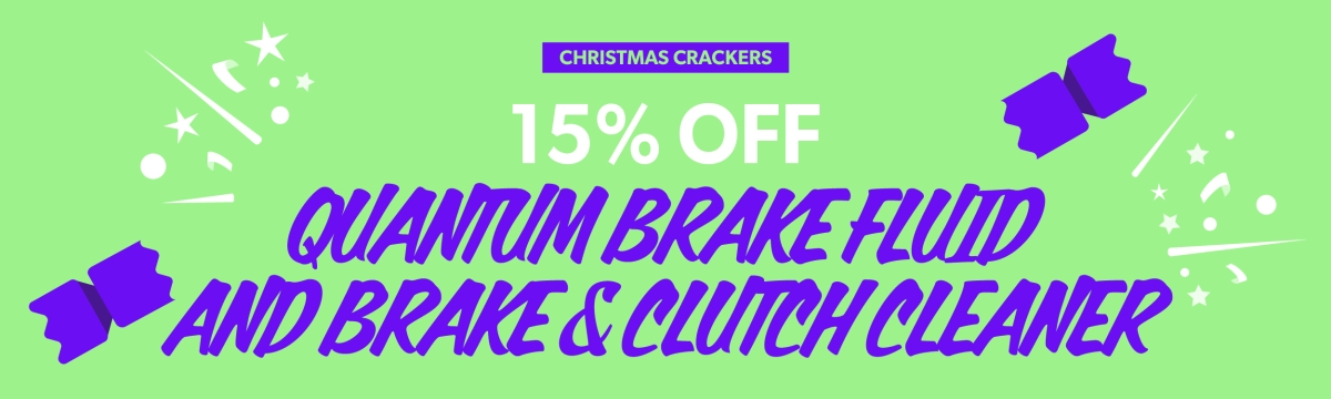 TPS Christmas Crackers - 15% off Quantum Brake Fluid and Brake & Clutch Cleaner 